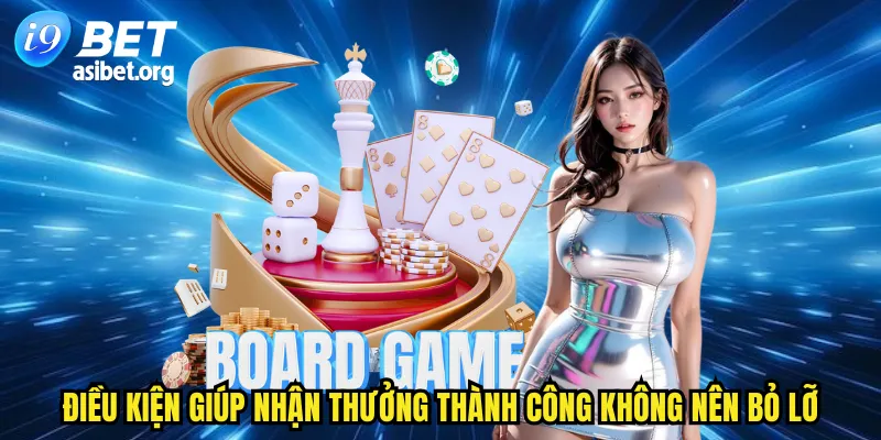 Điều kiện giúp nhận thưởng thành công không nên bỏ lỡ