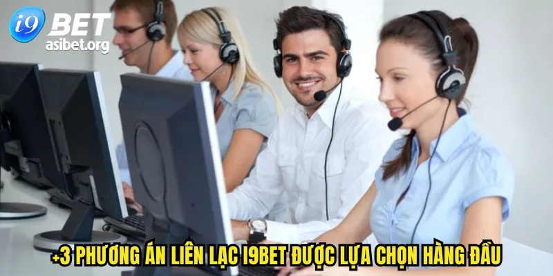 +3 phương án liên lạc I9BET được lựa chọn hàng đầu